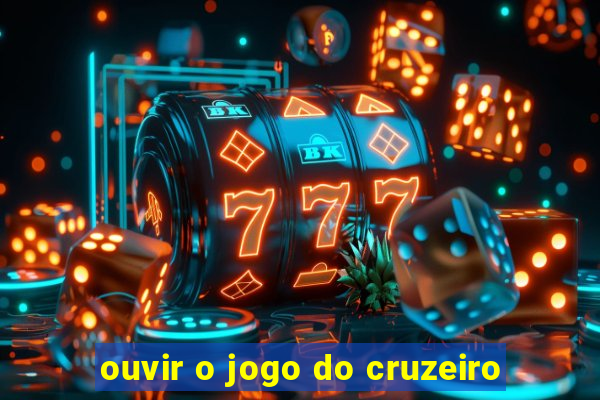 ouvir o jogo do cruzeiro